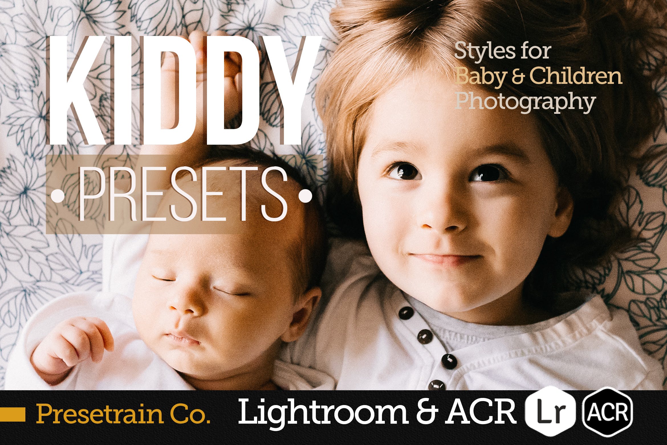 儿童新生儿和家庭摄影必备的Lightroom预设Kiddy Children Presets for Lightroom ACR